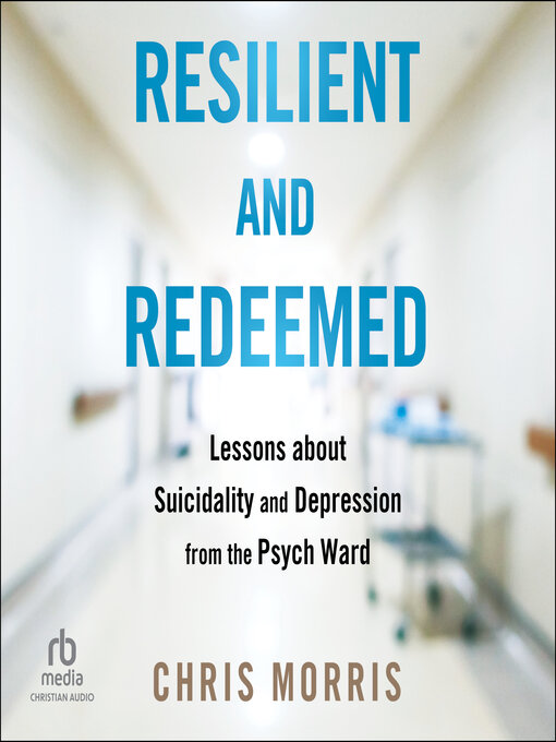 Title details for Resilient and Redeemed by Chris Morris - Available